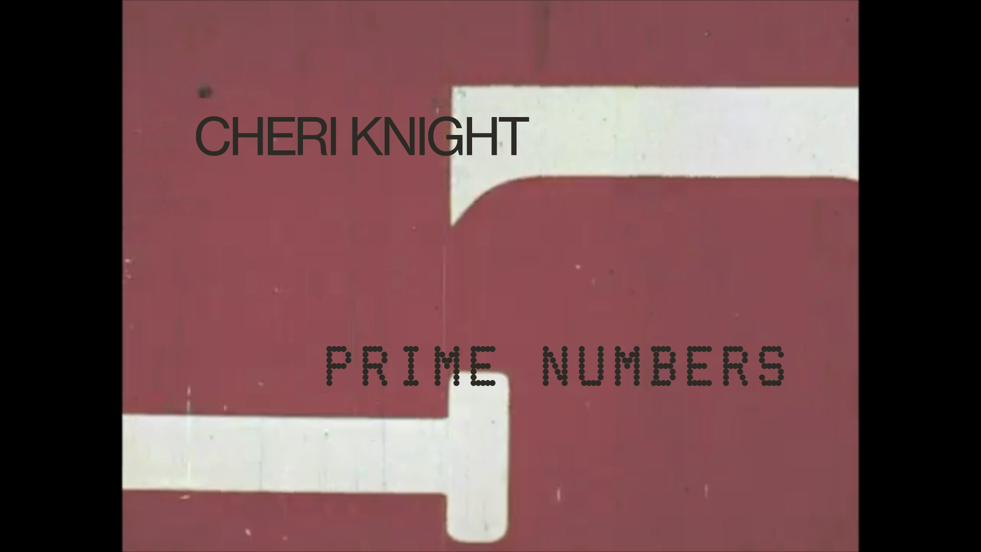 Load video: Cheri Knight - Prime Numbers