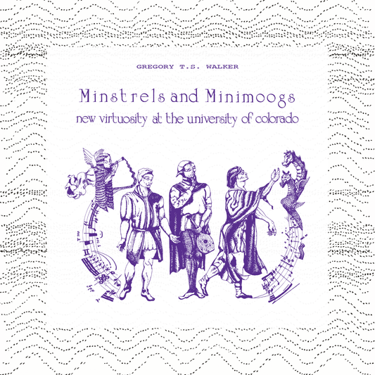 Gregory T.S. Walker - Minstrels &amp; Minimoogs