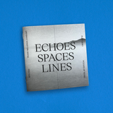 Pauline Anna Strom - Echoes, Spaces, Lines