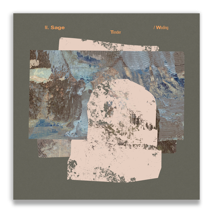 M. Sage - Tender / Wading
