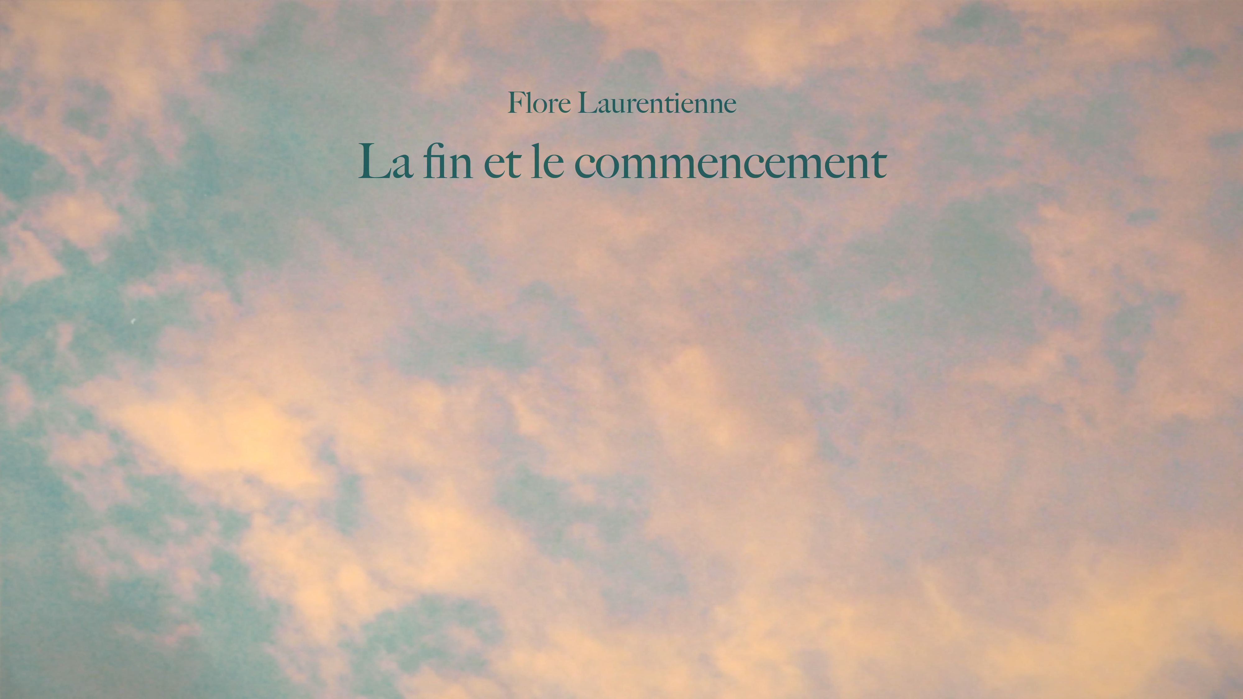 Load video: Flore Laurentienne - La fin et le commencement (Clip officiel)