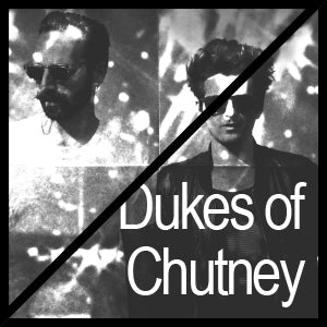 Dukes of Chutney - For Some More Than Others