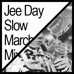 Jee Day - Slow March Mix - May 2013