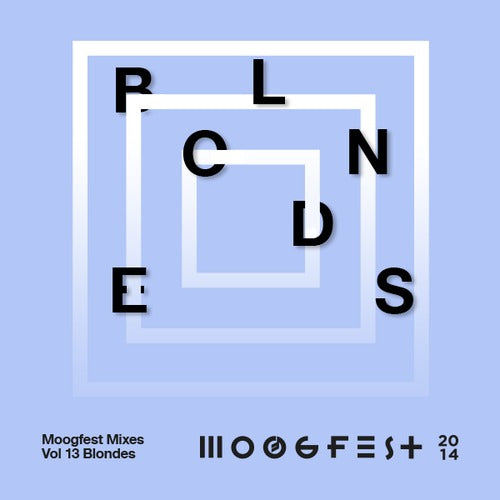 Blondes - Moogfest Mixes Vol. 13