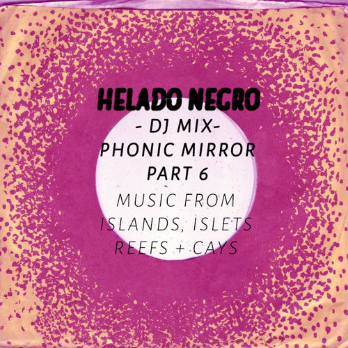 Helado Negro - Phonic Mirror - Part 6