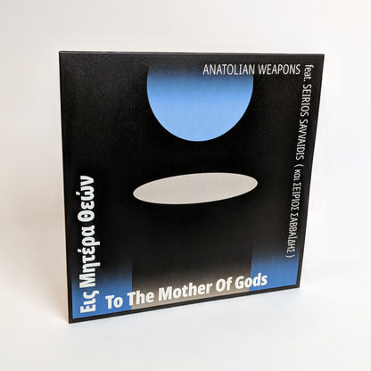 Anatolian Weapons feat. Seirios Savvaidis - To The Mother Of Gods