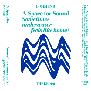 A Space for Sound - Sometimes underwater (feels like home)