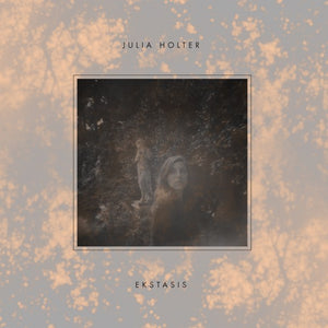 Ekstasis <span>Julia Holter</span>