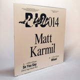 So You Say / Wheel <span>Matt Karmil</span>