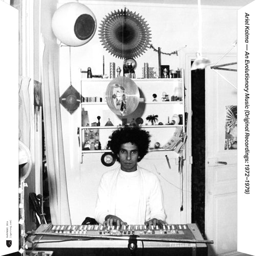 An Evolutionary Music (Original Recordings: 1972 - 1979) <span>Ariel Kalma</span>